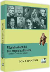 Filosofia dreptului sau dreptul ca filosofie, editia a II-a revazuta si adaugita - Ion Craiovan (ISBN: 9786062610487)