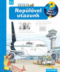 Andrea Erne: Repülővel utazunk - Mit? Miért? Hogyan? könyv (2021)