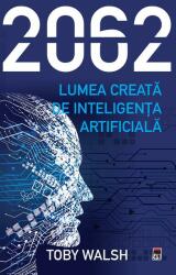 2062 - Lumea creată de inteligența artificială (ISBN: 9786060064527)