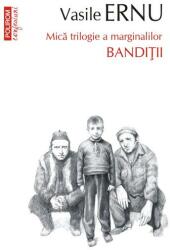 Bandiții. Mică trilogie a marginalilor (ISBN: 9789734683826)