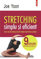Stretching simplu și eficient (ISBN: 9789734683284)