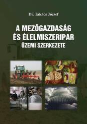 A mezőgazdaság és élelmiszeripar üzemi szerkezete (ISBN: 9789639935396)