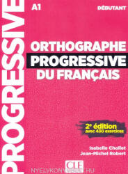 Isabelle Chollet, Jean-Michel Robert: Orthographe progressive du français - Niveau débutant (A1) - Livre + CD - 2eme édition - Nouvelle couverture (ISBN: 9782090382167)