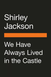 We Have Always Lived in the Castle (ISBN: 9780143134831)