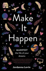 Make It Happen - Jordanna Levin (ISBN: 9781922351463)