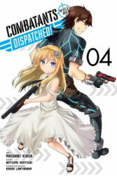 Combatants Will Be Dispatched! , Vol. 4 - NATSUME AKATSUKI (ISBN: 9781975320065)