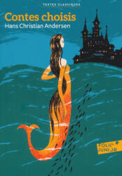 Hans Christian Andersen: Hans Christian Andersen: Contes Choisis (ISBN: 9782070629640)