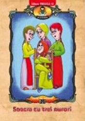 Soacra cu trei nurori, dupa Ion Creanga - Ionel Nedelcu (ISBN: 9789734708840)