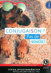 Conjugaison - Pas de soucis! (ISBN: 9786156046185)