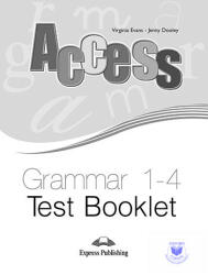 Teste gramatica. Access Grammar 1-4. Test Booklet - Virginia Evans, Jenny Dooley (ISBN: 9781848622869)