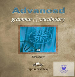 Curs limba engleza Advanced Grammar and Vocabulary Audio CD - Mark Skipper (ISBN: 9781843255123)