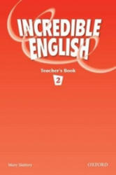 Incredible English 2: Teacher's Book - Mary Slattery (2007)