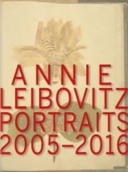 Portraits 2005-2016 - Annie Leibovitz (2017)