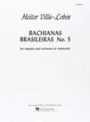 Bachianas Brasileiras No. 5: Score for Soprano & 8 Violoncelli - Villa Lobos, Heitor Villaalobos (ISBN: 9780793550999)