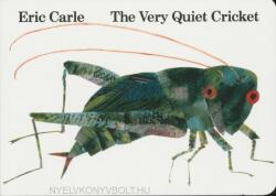 Very Quiet Cricket - Eric Carle (ISBN: 9780241137857)