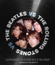 Kot Greg & Derogatis Jim The Beatles Vs The Rolling Stones Bam Bk - Greg Kot (ISBN: 9780760338131)