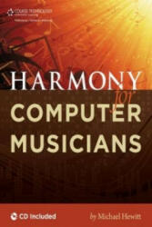 Harmony for Computer Musicians - Michael Hewitt (ISBN: 9781435456723)