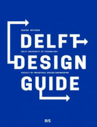 Delft Design Guide - Roos van der Schoor, Annemiek van Boeijen, Jaap Daalhuizen, Jelle Zijlstra (ISBN: 9789063693275)