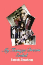 My Teenage Dream Ended - Farrah Abraham (ISBN: 9781576875988)