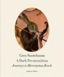 A Dark Premonition - Cees Nooteboom (ISBN: 9783829607674)
