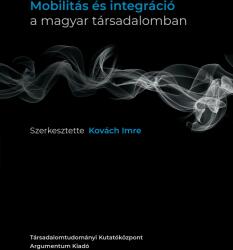 Mobilitás és integráció a magyar társadalomban (ISBN: 9789634180340)