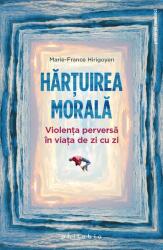Hărțuirea morală (ISBN: 9786069707111)