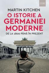 O istorie a Germaniei moderne de la 1800 până în prezent (ISBN: 9789735066987)
