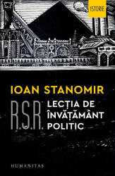 R. S. R. Lectia de invatamant politic - Ioan Stanomir (ISBN: 9789735069834)