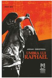 Umbra lui Raphael (ISBN: 9786069499429)