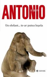 Un elefant. . . te-ar putea insela. San Antonio - Frederic Dard (ISBN: 9786068543680)