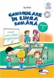 Comunicare in limba romana. Caiet pentru clasa pregatitoare, semestrul 1 - Olga Piriiala (ISBN: 9786067060591)