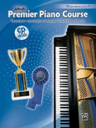 Premier Piano Course Performance, Bk 5: Book & CD - Alfred Publishing, Dennis Alexander, Gayle Kowalchyk (2009)