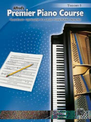 PREMIER PIANO COURSETHEORY BOOK 5 - Dennis Alexander, Gayle Kowalchyk, E. L. Lancaster (2009)