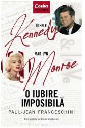 O iubire imposibilă. John F. Kennedy - Marilyn Monroe (ISBN: 9786069507841)