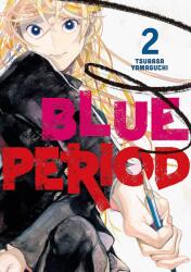 Blue Period 2 - Tsubasa Yamaguchi (ISBN: 9781646511242)