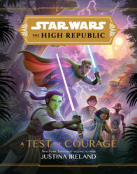 Star Wars the High Republic: A Test of Courage (ISBN: 9781368057301)
