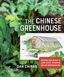 Chinese Greenhouse - Dan Chiras (ISBN: 9780865719293)