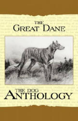 The Great Dane - A Dog Anthology (A Vintage Dog Books Breed Classic) - Various (ISBN: 9781406787733)