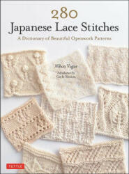 280 Japanese Lace Stitches - Gayle Roehm (ISBN: 9780804854047)