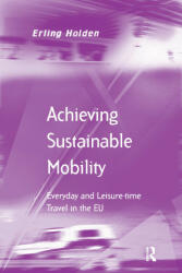 Achieving Sustainable Mobility - HOLDEN (ISBN: 9781138254954)