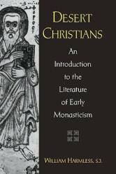 Desert Christians: An Introduction to the Literature of Early Monasticism (ISBN: 9780195162233)