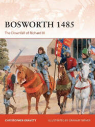 Bosworth 1485 - Graham Turner (ISBN: 9781472843418)