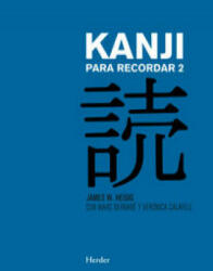 Kanji Para Recordar 2 - JAMES W. HEISIG (ISBN: 9788425433757)