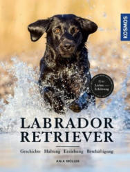 Labrador Retriever - Anja Möller (ISBN: 9783440159989)