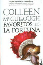 Favoritos de la fortuna - Colleen Mccullough, Francisco Martín Arribas (ISBN: 9788408102991)