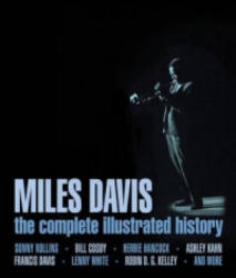 Miles Davis - the Complete Illustrated History - Ashley Kahn (ISBN: 9780760342626)