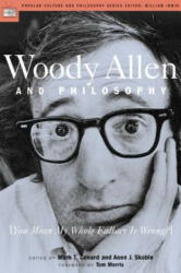 Woody Allen and Philosophy - Mark T. Conard, Aeon J. Skoble, Tom Morris (ISBN: 9780812694536)