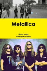 Metallica - KIERAN JAMES (ISBN: 9780244329761)