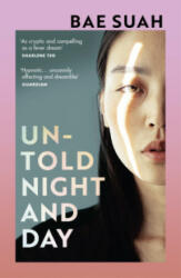 Untold Night and Day - Bae Suah (ISBN: 9781529110869)
