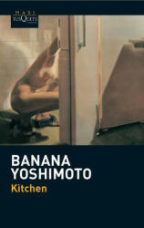 Kitchen - BANANA YOSHIMOTO (ISBN: 9788483837061)